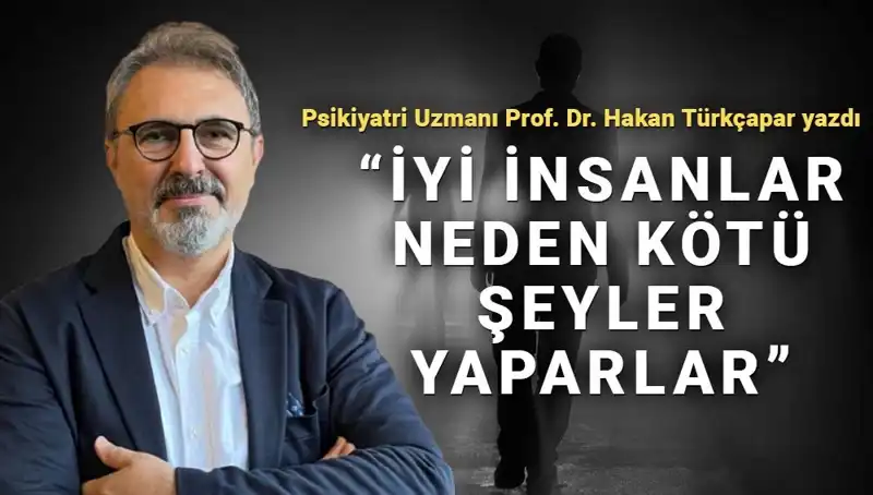 Kahraman Olmak: İyi İnsanların Kötü Şeyler Yapmasının Gizemi