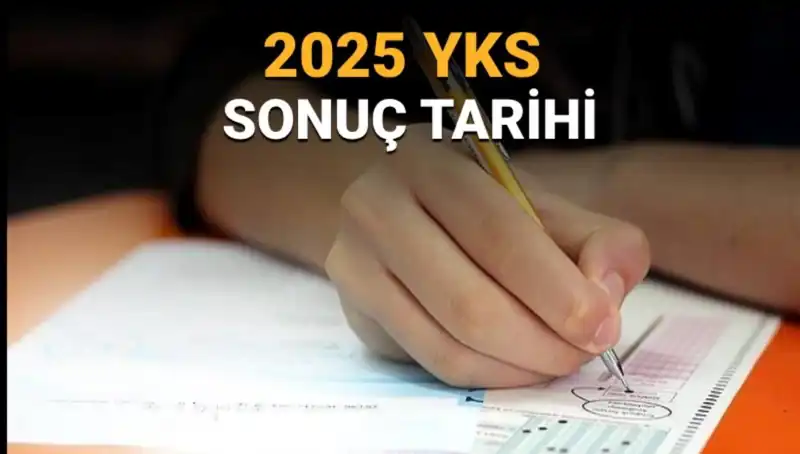 2025 YKS Sonuçları Ne Zaman Açıklanacak? Tüm Ayrıntılar Burada!