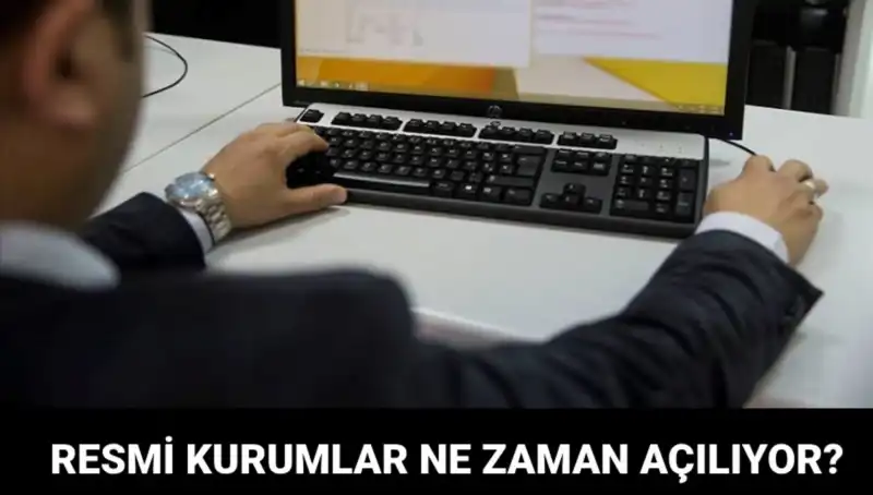 Resmi Kurumlar Mola Dönemlerinde Ne Zaman Açık? Tüm Detaylar Burada!