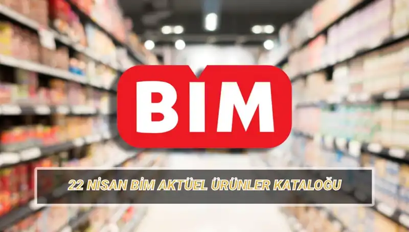BİM Aktüel Ürünler 22 Nisan Salı: İndirimli Fırsatlar Kaçmaz!