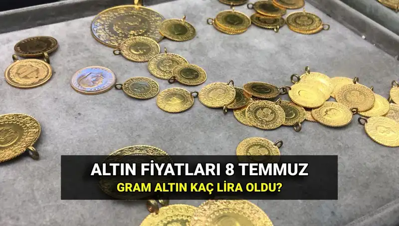 Canlı Altın Fiyatları 8 Temmuz: Gram ve Çeyrek Altın Ne Kadar?