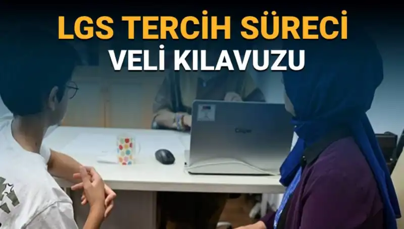LGS 2025 Tercih Süreci İçin Veli Kılavuzu Yayınlandı!