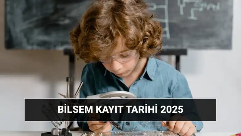 BİLSEM Sonuçları ve Kayıt Tarihleri 2025: Tüm Detaylar Burada!