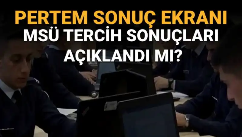 MSÜ Tercih Sonuçları Bekleniyor: Sonuç Sorgulama Ekranı Açıldı mı?