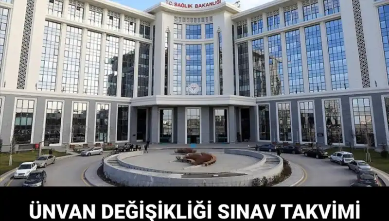 Sağlık Bakanlığı Ünvan Değişikliği Sınavı Tarihleri Açıklandı