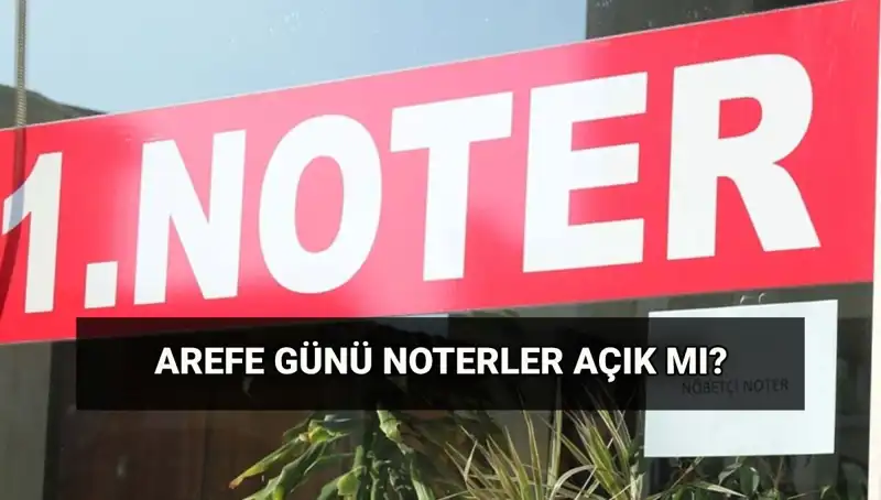 Arefe Günü Noterler ve Kargolar Açık mı? Bilmeniz Gereken Her Şey!