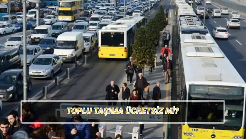 20 Nisan: Toplu Taşıma Ücretsiz mi? Tüm Detaylar Burada!