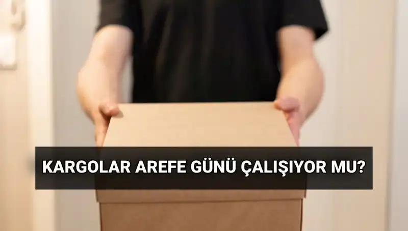 Kurban Bayramı'nda Kargo Hizmetleri: Arefe Günü Çalışma Saatleri Nedir?
