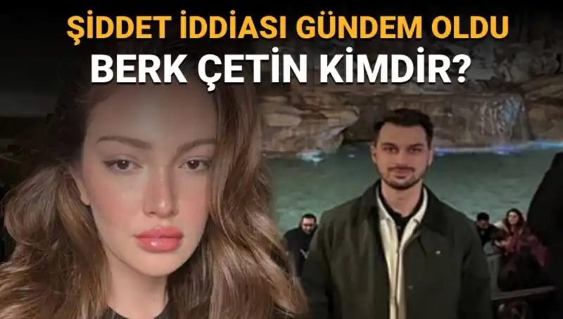 Danla Bilic'in Eski Sevgilisi Berk Çetin: Kimdir, Şiddet İddiaları Neleri Değiştirdi?