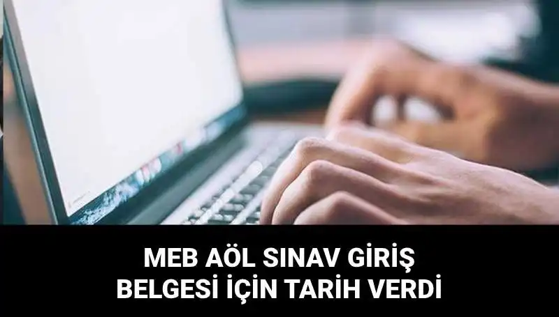 MEB AÖL Sınav Giriş Belgeleri İçin Tarih Açıklandı! Sınav Yerleri Ne Zaman Belirlenecek?