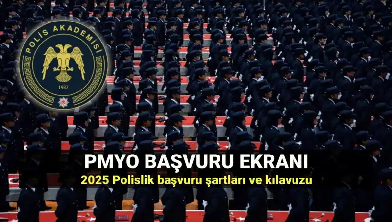 PMYO 2025 Başvuru Süreci: Polis Olmak İsteyenler İçin Her Şey