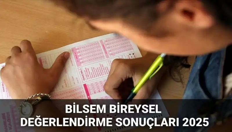 BİLSEM 2025 Bireysel Değerlendirme Sonuçları ve Kayıt Süreci Rehberi
