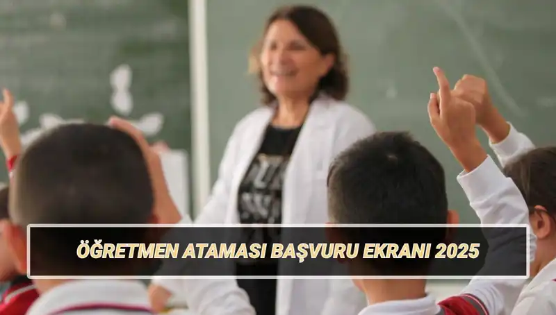 15 Bin Öğretmen Ataması İçin Başvuru Süreci ve Şartlar Neler?