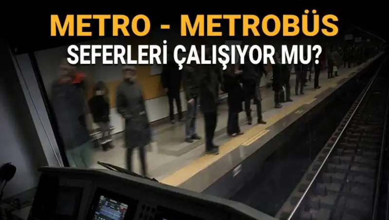 İstanbul'da Metro ve Metrobüs Seferleri Hakkında Son Gelişmeler