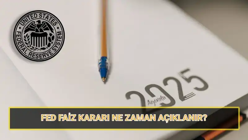 FED Mart Faiz Kararı Ne Zaman Açıklanacak? Kritik Tarihler Açıklandı!