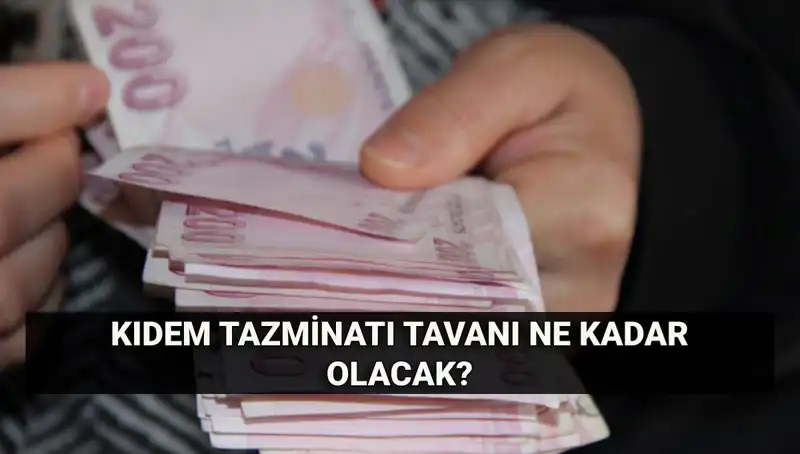 Kıdem Tazminatı Tavanı Temmuz'da Ne Kadar Olacak? 2025 Hesaplamaları!