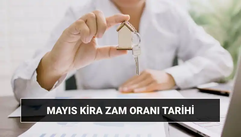 Kira Zam Oranı Mayıs 2025: Yeni Artış Oranı Ne Zaman Açıklanacak?