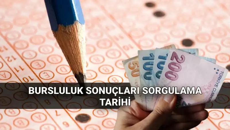 Bursluluk Sınavı Sonuçları Sorgulama Tarihleri ve Burs Ödemeleri Hakkında Merak Edilenler