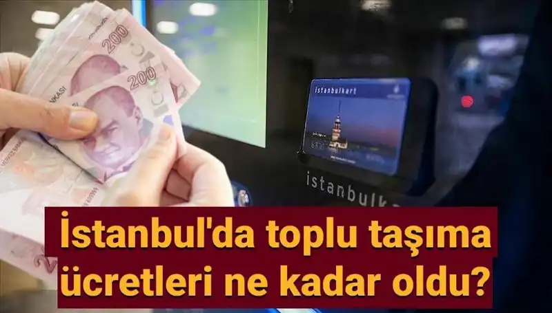 İstanbul’da Toplu Taşıma Ücretleri Ne Kadar Oldu? Detaylar Burada!
