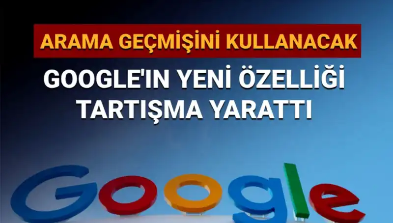 Google’ın Yeni Özelliği: Arama Geçmişi Kullanımıyla Neler Değişiyor?